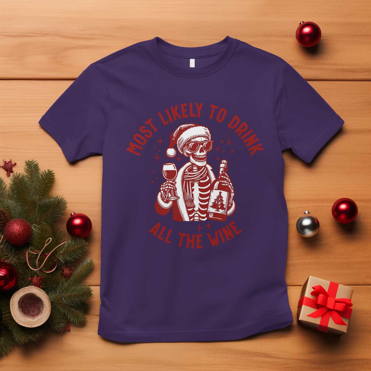 Funny Skeleton Christmas T Shirt Most Likely To Drink All The Wine TS14 Purple Print Your Wear