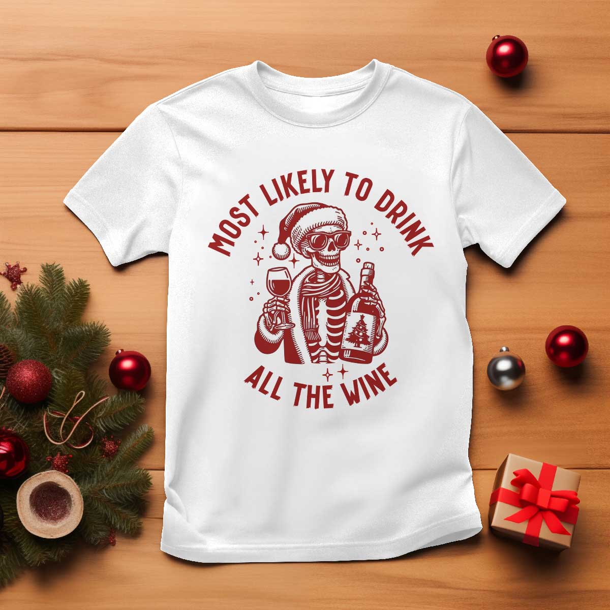Funny Skeleton Christmas T Shirt Most Likely To Drink All The Wine TS14 White Print Your Wear