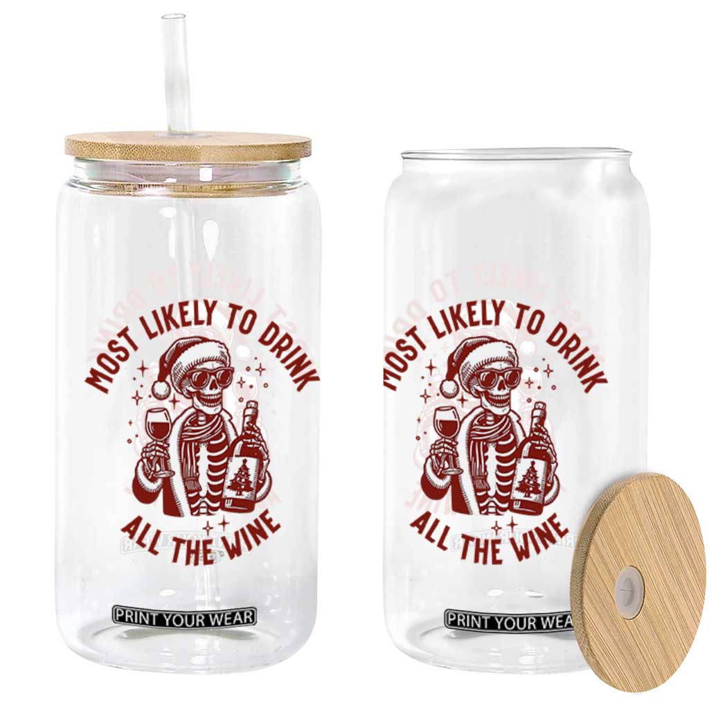 Funny Skeleton Christmas Glass Can Most Likely To Drink All The Wine TS14 Print Your Wear