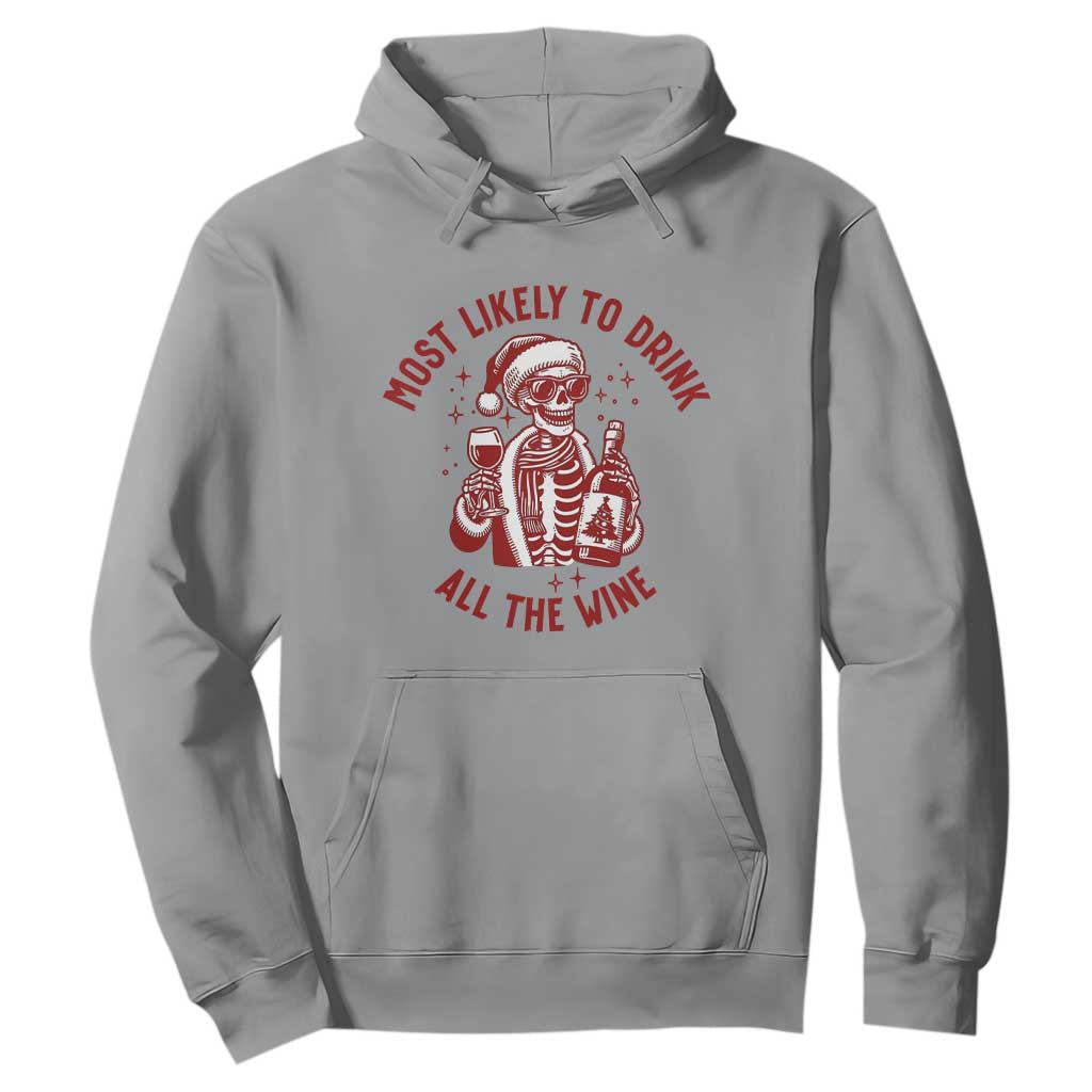 Funny Skeleton Christmas Hoodie Most Likely To Drink All The Wine TS14 Sport Gray Print Your Wear