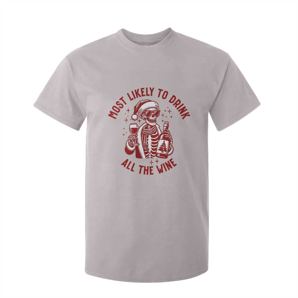 Funny Skeleton Christmas T Shirt For Kid Most Likely To Drink All The Wine TS14 Ice Gray Print Your Wear