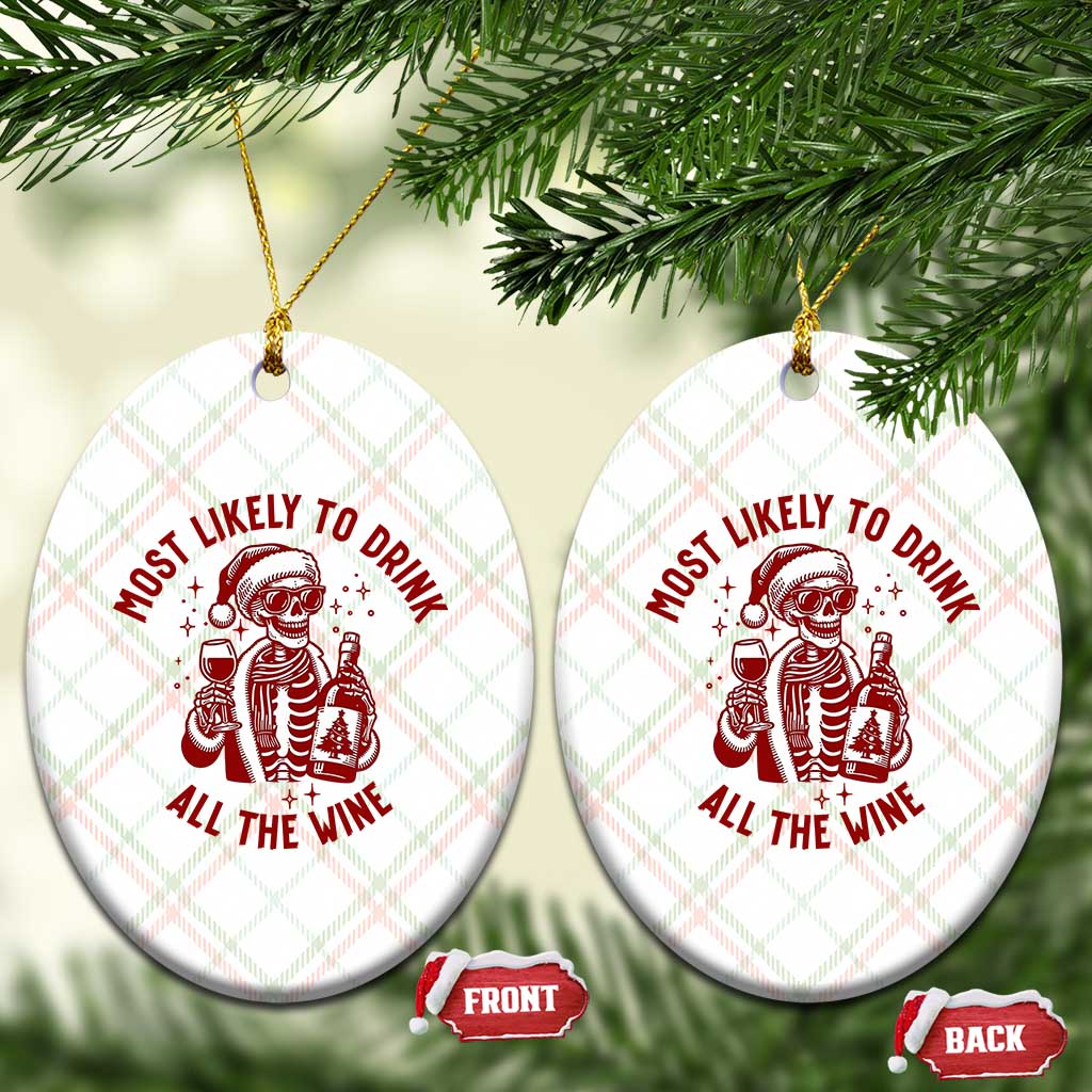 Funny Skeleton Xmas Ceramic Ornament Most Likely To Drink All The Wine TS14 Print Your Wear
