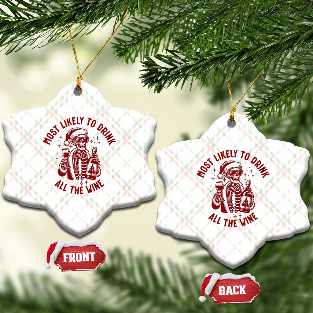Funny Skeleton Xmas Ceramic Ornament Most Likely To Drink All The Wine TS14 Print Your Wear