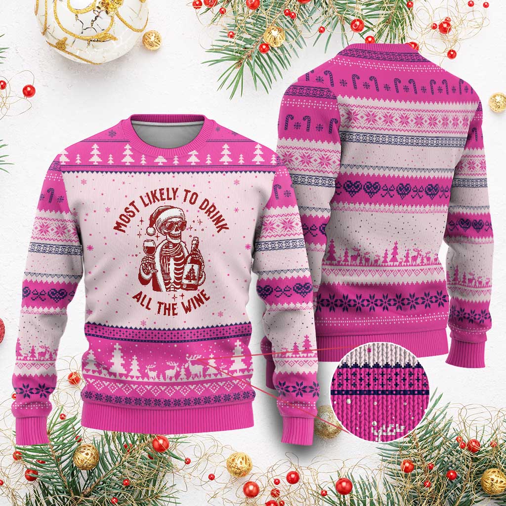 Funny Skeleton Xmas Ugly Christmas Sweater Most Likely To Drink All The Wine TS14 Hot Pink Print Your Wear