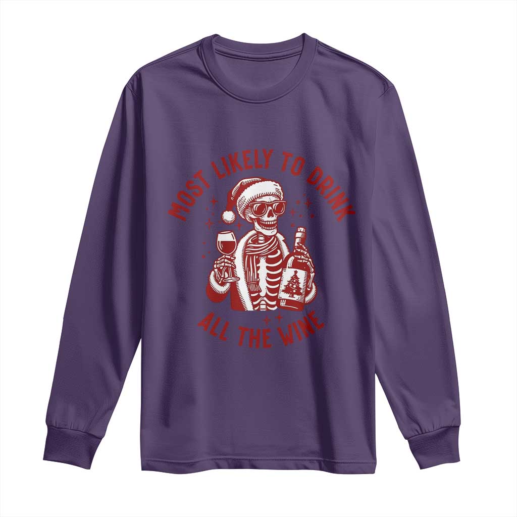 Funny Skeleton Christmas Long Sleeve Shirt Most Likely To Drink All The Wine TS14 Purple Print Your Wear