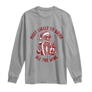 Funny Skeleton Christmas Long Sleeve Shirt Most Likely To Drink All The Wine TS14 Sport Gray Print Your Wear