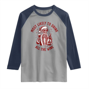 Funny Skeleton Christmas Raglan Shirt Most Likely To Drink All The Wine TS14 Sport Gray Navy Print Your Wear