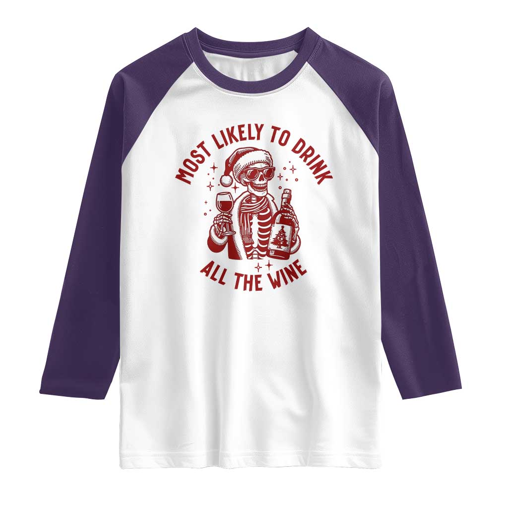 Funny Skeleton Christmas Raglan Shirt Most Likely To Drink All The Wine TS14 White Purple Print Your Wear