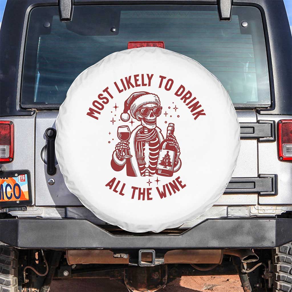 Funny Skeleton Christmas Spare Tire Cover Most Likely To Drink All The Wine TS14 No hole White Print Your Wear