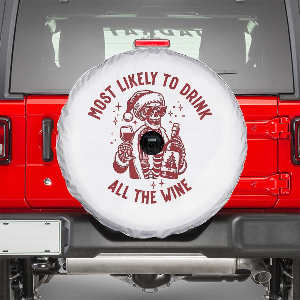 Funny Skeleton Christmas Spare Tire Cover Most Likely To Drink All The Wine TS14 White Print Your Wear
