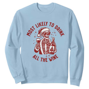 Funny Skeleton Christmas Sweatshirt Most Likely To Drink All The Wine TS14 Light Blue Print Your Wear