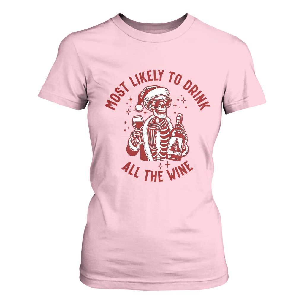 Funny Skeleton Christmas T Shirt For Women Most Likely To Drink All The Wine TS14 Light Pink Print Your Wear