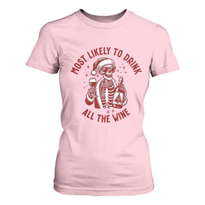 Funny Skeleton Christmas T Shirt For Women Most Likely To Drink All The Wine TS14 Light Pink Print Your Wear