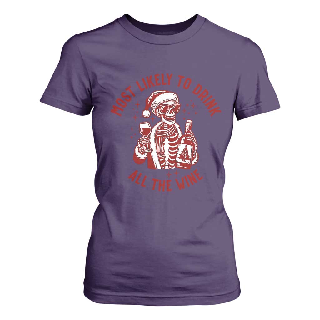 Funny Skeleton Christmas T Shirt For Women Most Likely To Drink All The Wine TS14 Purple Print Your Wear