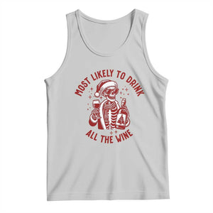 Funny Skeleton Christmas Tank Top Most Likely To Drink All The Wine TS14 Ash Print Your Wear