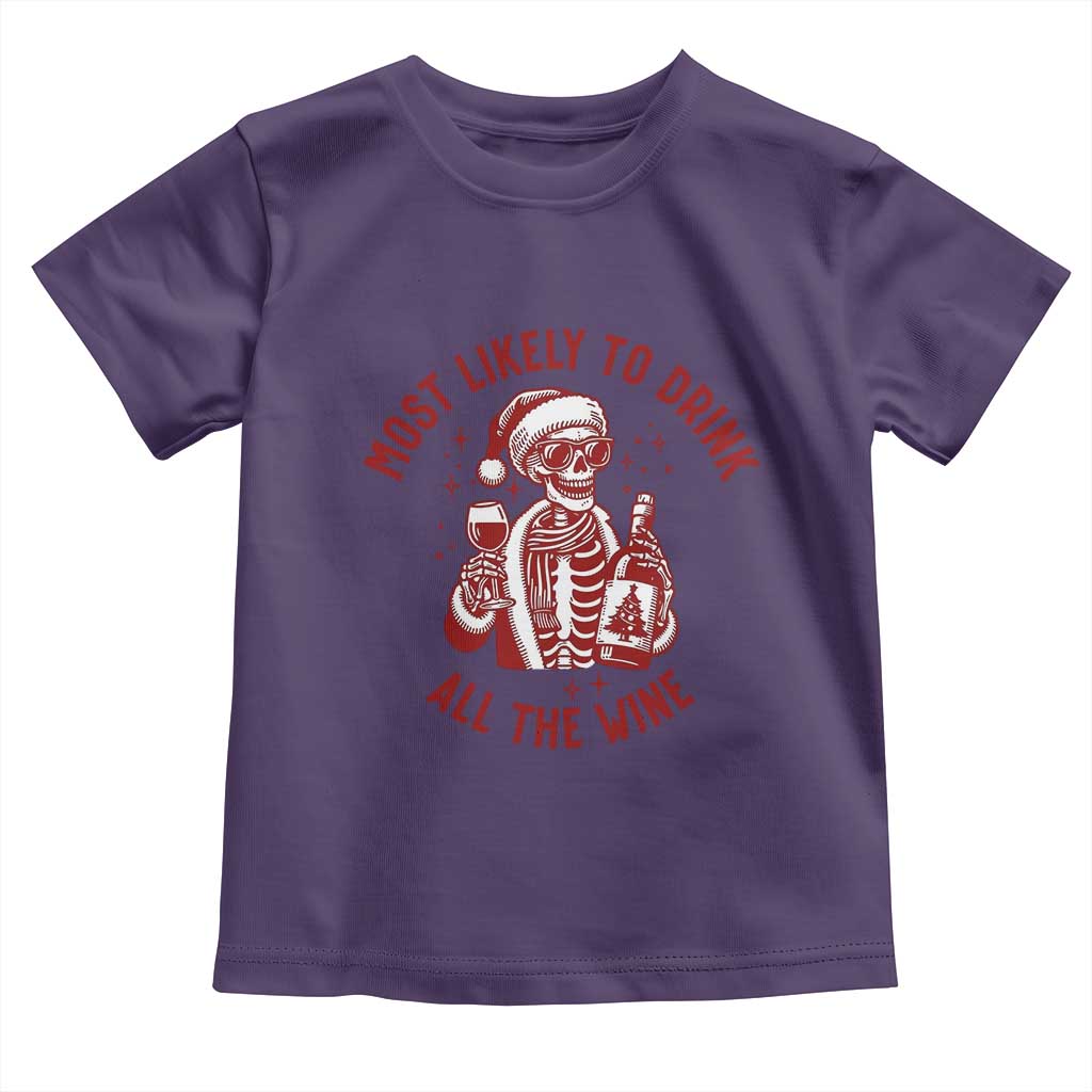 Funny Skeleton Christmas Toddler T Shirt Most Likely To Drink All The Wine TS14 Purple Print Your Wear
