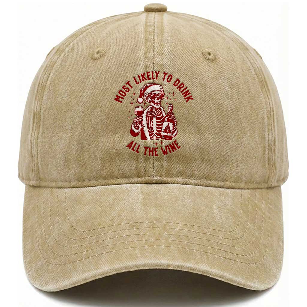 Funny Skeleton Christmas Washed Cotton Baseball Cap Most Likely To Drink All The Wine TS14 Washed Cap Universal Fit Khaki Print Your Wear