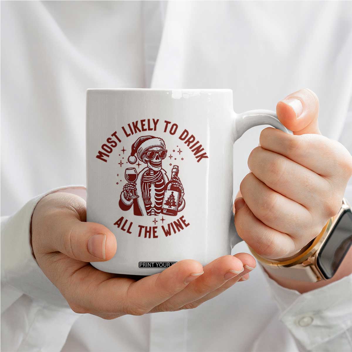 Funny Skeleton Christmas Coffee Mug Most Likely To Drink All The Wine TS14 Print Your Wear
