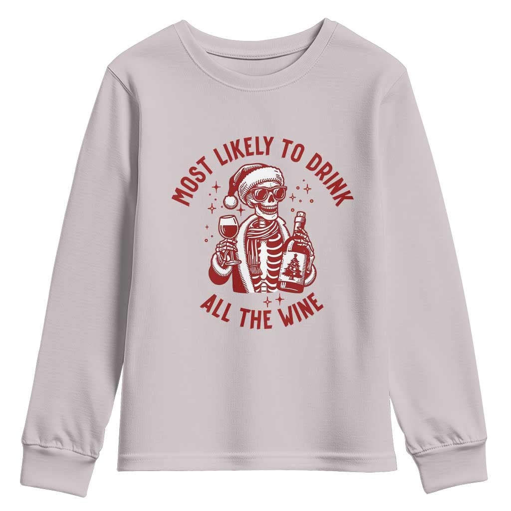 Funny Skeleton Christmas Youth Sweatshirt Most Likely To Drink All The Wine TS14 Ice Gray Print Your Wear