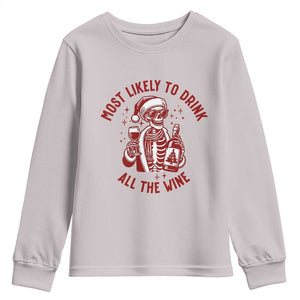 Funny Skeleton Christmas Youth Sweatshirt Most Likely To Drink All The Wine TS14 Ice Gray Print Your Wear