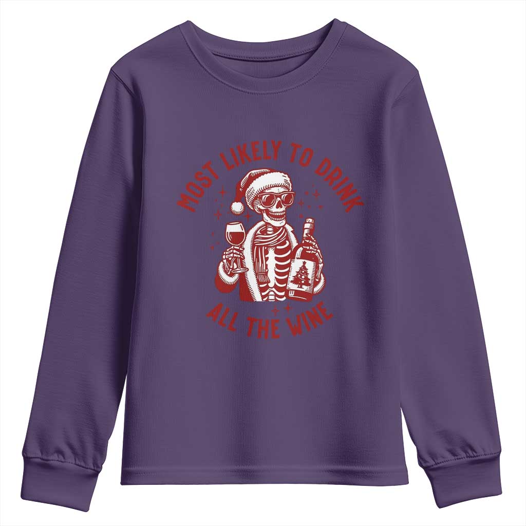 Funny Skeleton Christmas Youth Sweatshirt Most Likely To Drink All The Wine TS14 Purple Print Your Wear