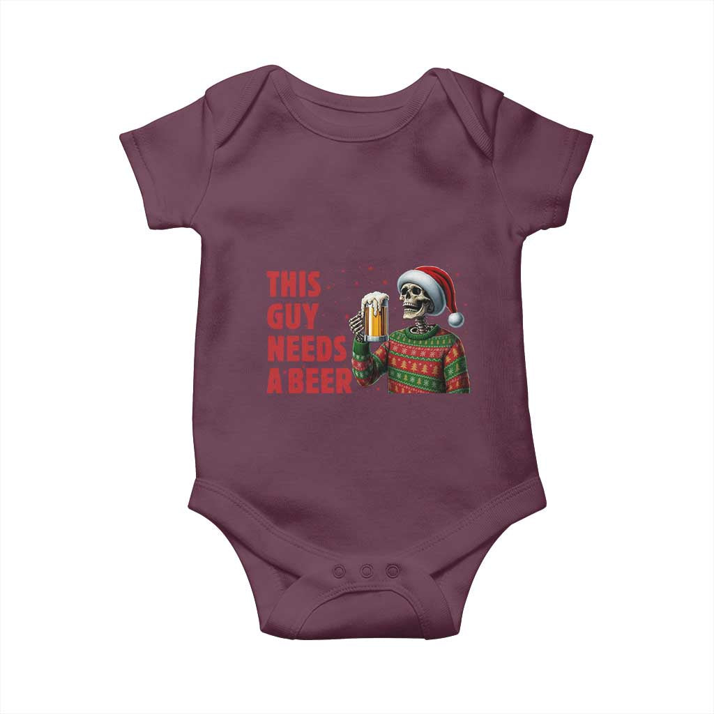 Funny Skeleton Beer Christmas Baby Onesie This Guy Needs A Beer TS14 Maroon Print Your Wear