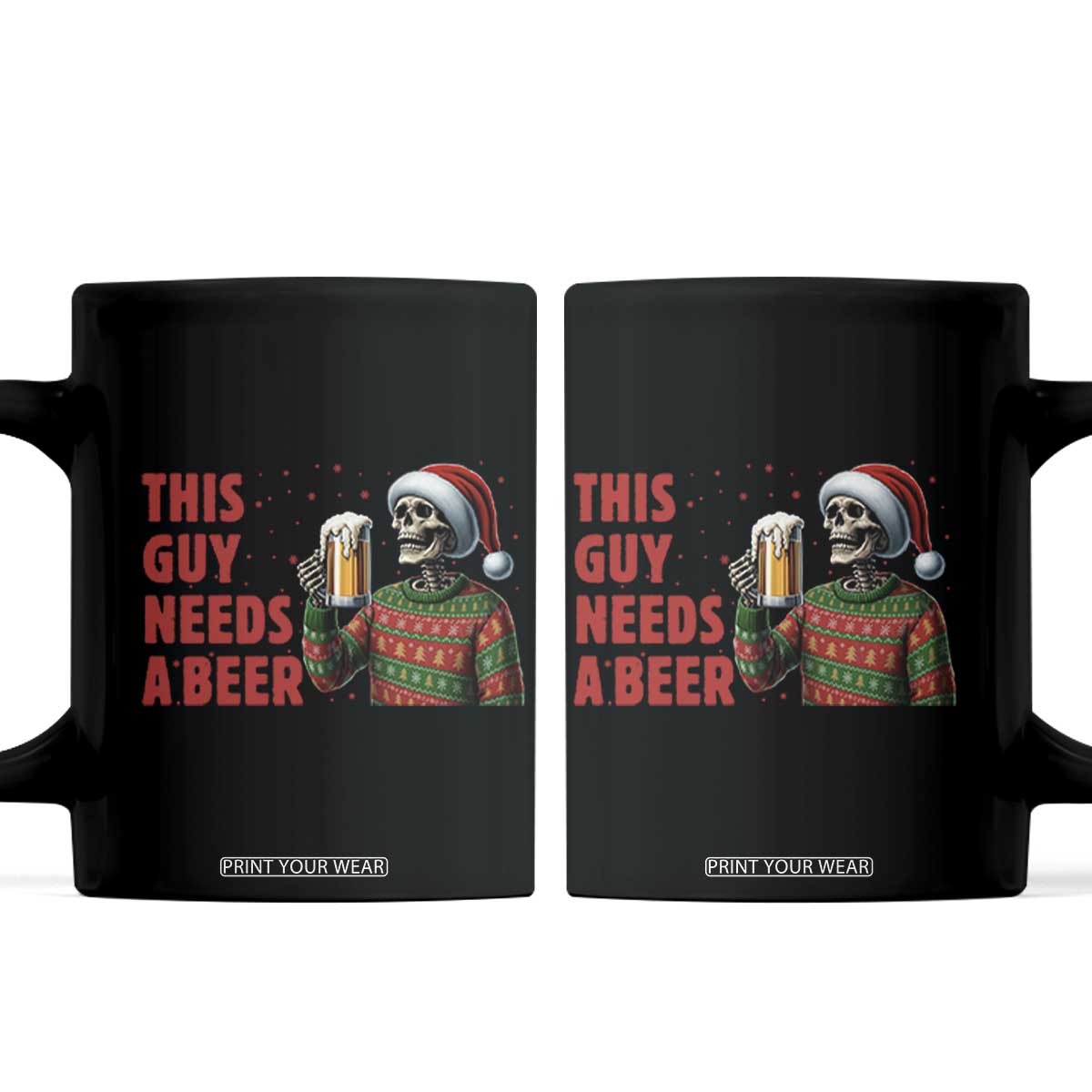 Funny Skeleton Beer Christmas Coffee Mug This Guy Needs A Beer TS14 Black Print Your Wear