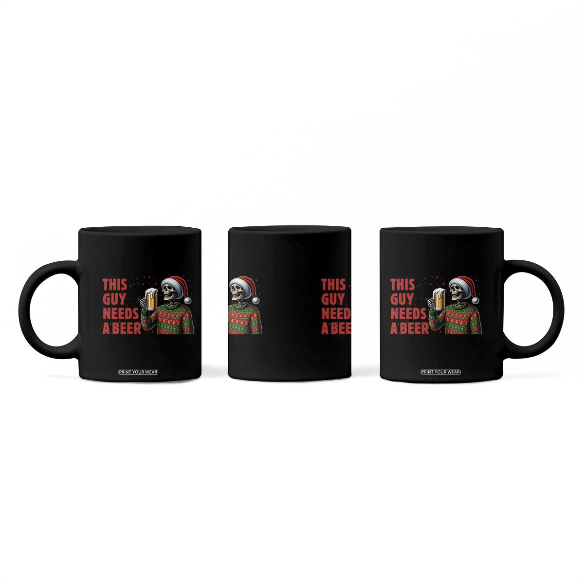 Funny Skeleton Beer Christmas Coffee Mug This Guy Needs A Beer TS14 Print Your Wear