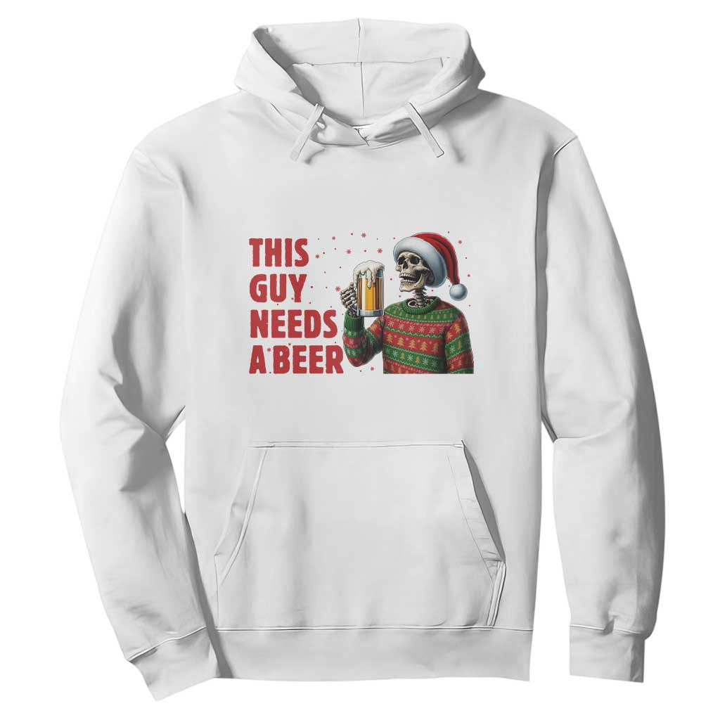 Funny Skeleton Beer Christmas Hoodie This Guy Needs A Beer TS14 White Print Your Wear