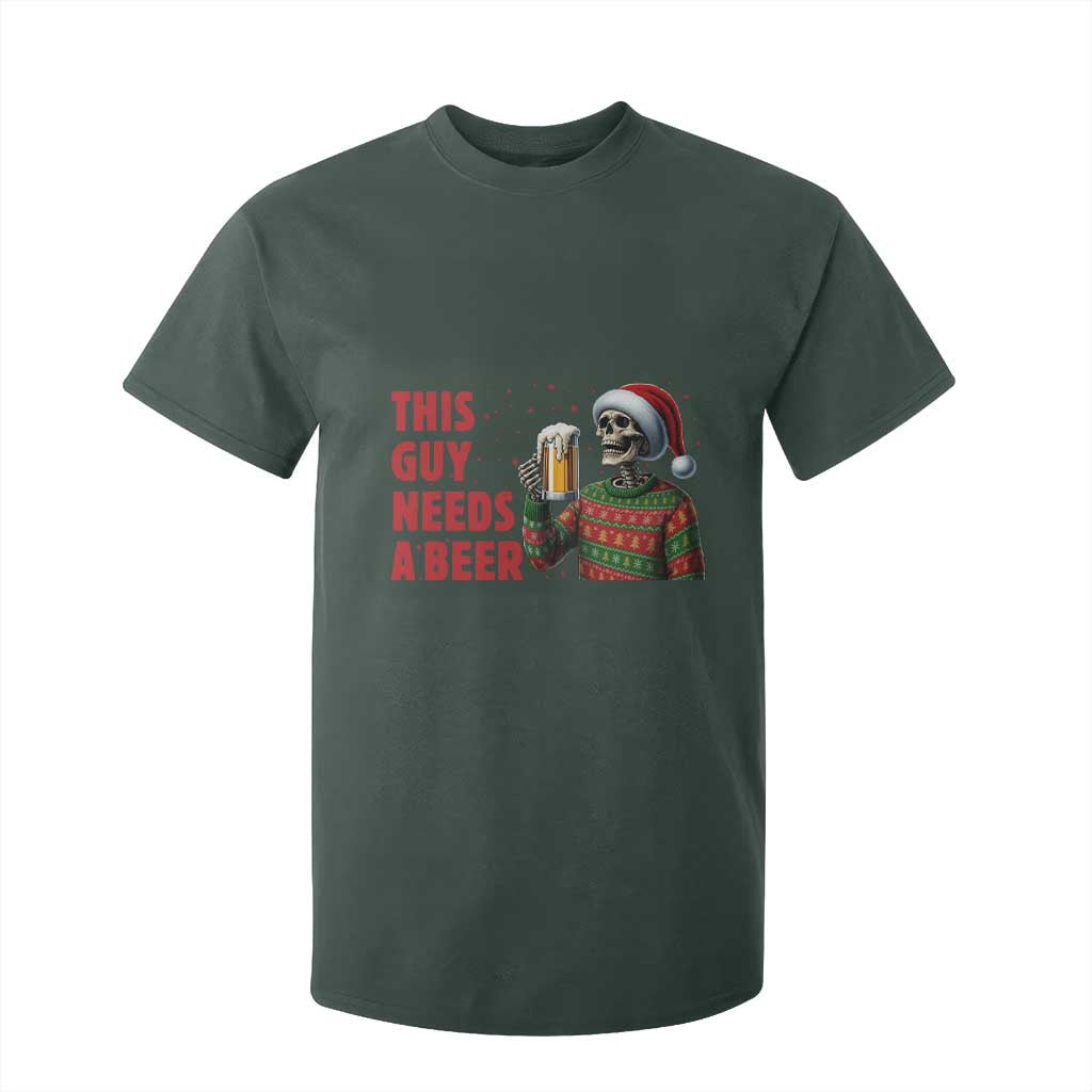 Funny Skeleton Beer Christmas T Shirt For Kid This Guy Needs A Beer TS14 Dark Forest Green Print Your Wear