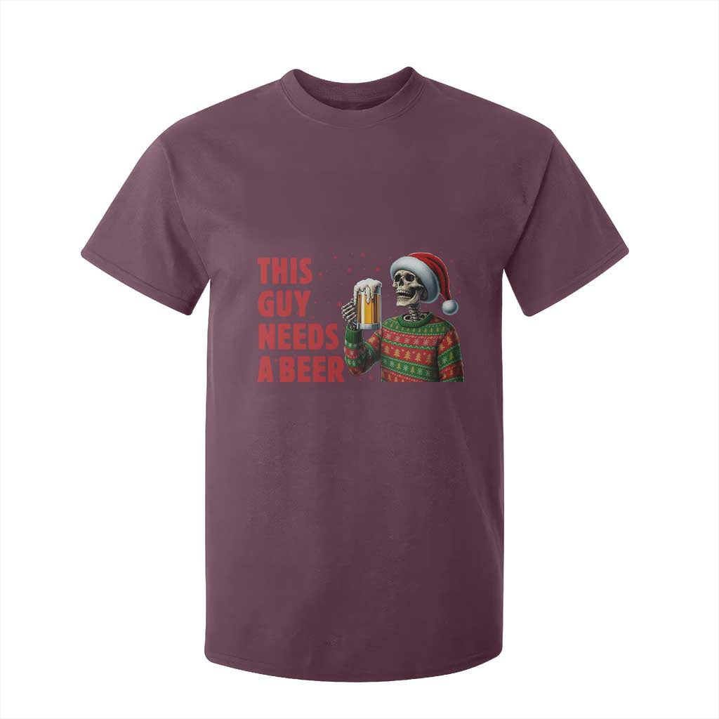 Funny Skeleton Beer Christmas T Shirt For Kid This Guy Needs A Beer TS14 Maroon Print Your Wear