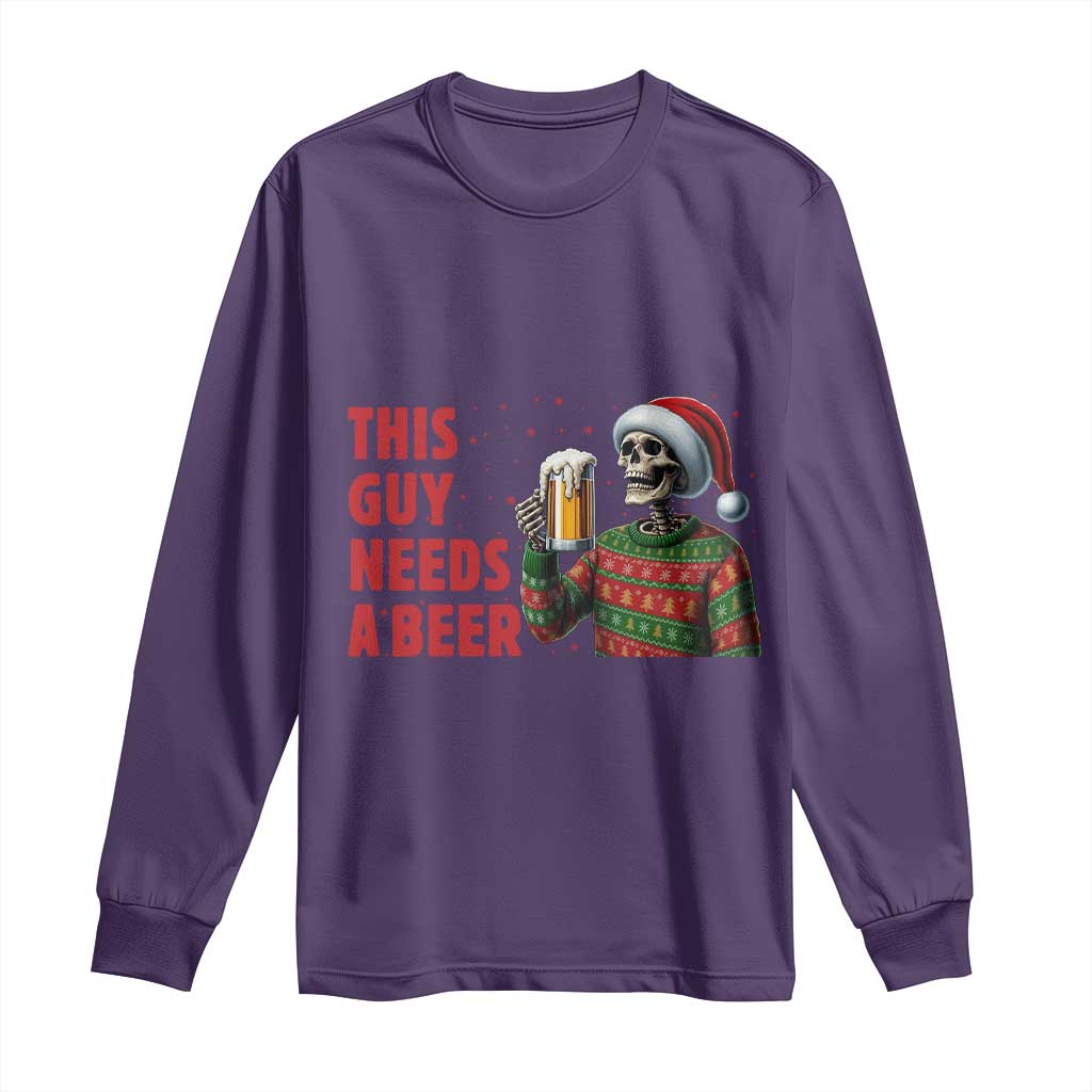 Funny Skeleton Beer Christmas Long Sleeve Shirt This Guy Needs A Beer TS14 Purple Print Your Wear