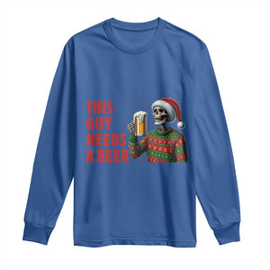 Funny Skeleton Beer Christmas Long Sleeve Shirt This Guy Needs A Beer TS14 Royal Blue Print Your Wear
