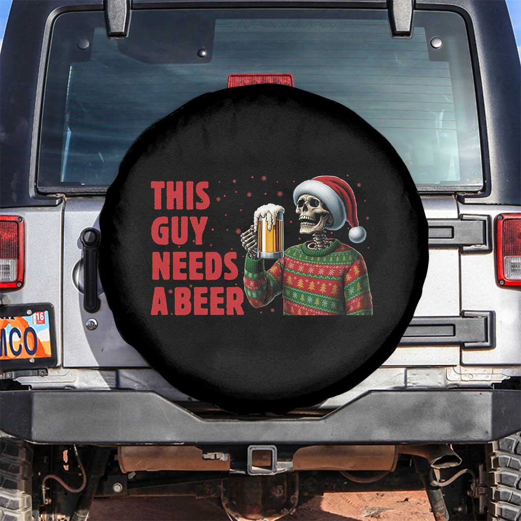 Funny Skeleton Beer Christmas Spare Tire Cover This Guy Needs A Beer TS14 No hole Black Print Your Wear