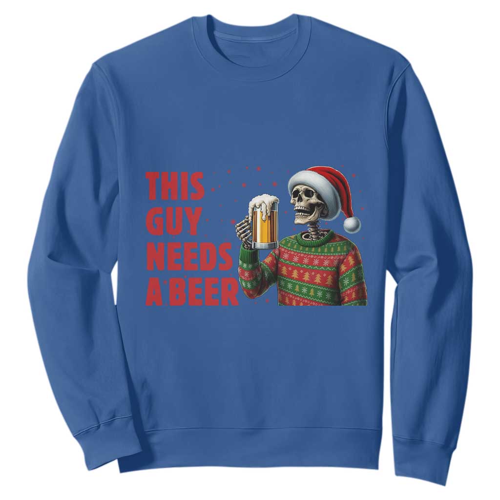 Funny Skeleton Beer Christmas Sweatshirt This Guy Needs A Beer TS14 Royal Blue Print Your Wear