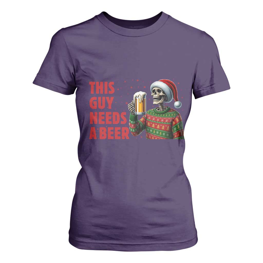 Funny Skeleton Beer Christmas T Shirt For Women This Guy Needs A Beer TS14 Purple Print Your Wear