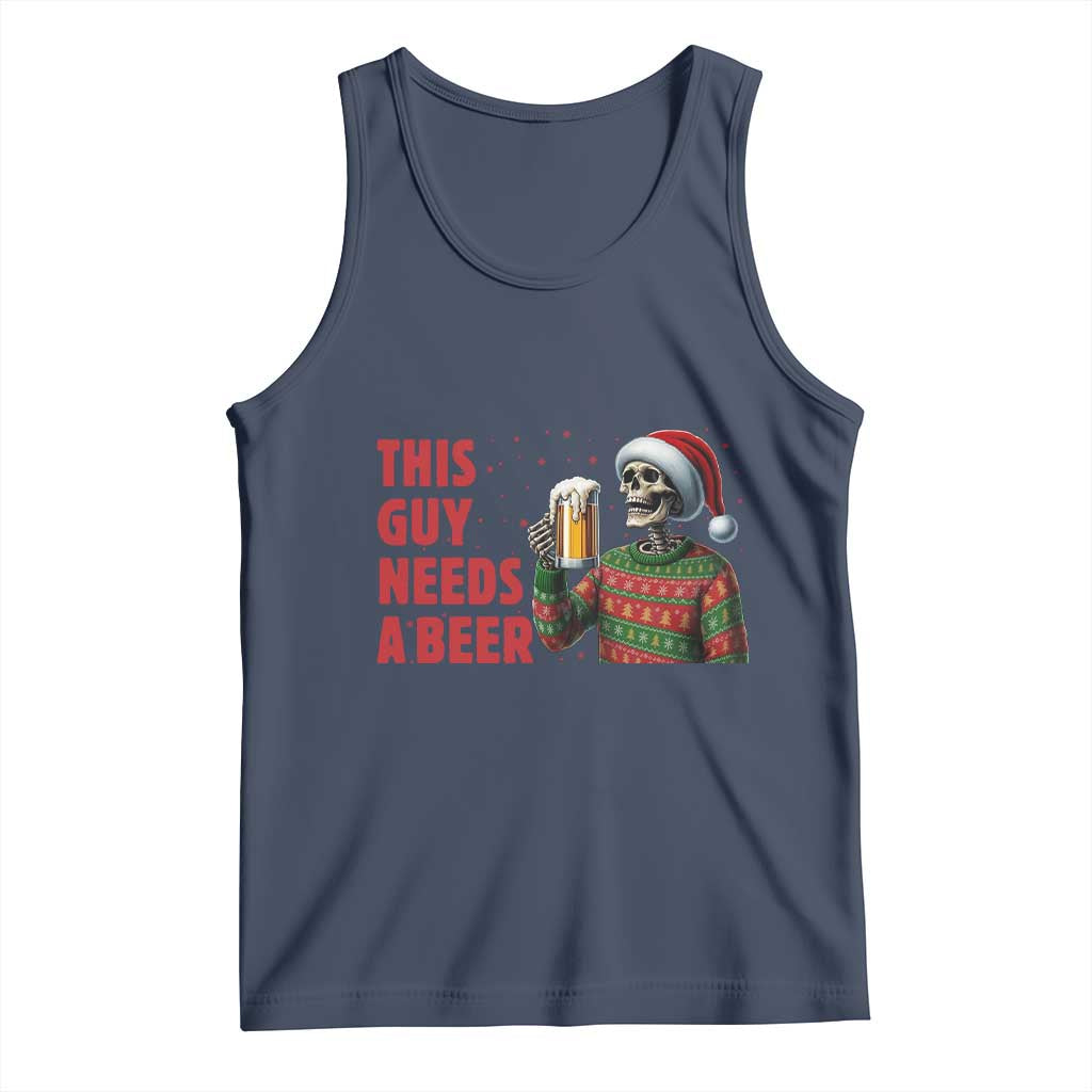 Funny Skeleton Beer Christmas Tank Top This Guy Needs A Beer TS14 Navy Print Your Wear