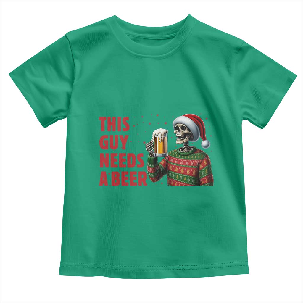 Funny Skeleton Beer Christmas Toddler T Shirt This Guy Needs A Beer TS14 Irish Green Print Your Wear