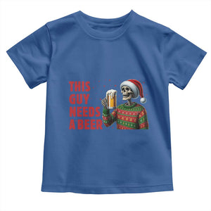 Funny Skeleton Beer Christmas Toddler T Shirt This Guy Needs A Beer TS14 Royal Blue Print Your Wear