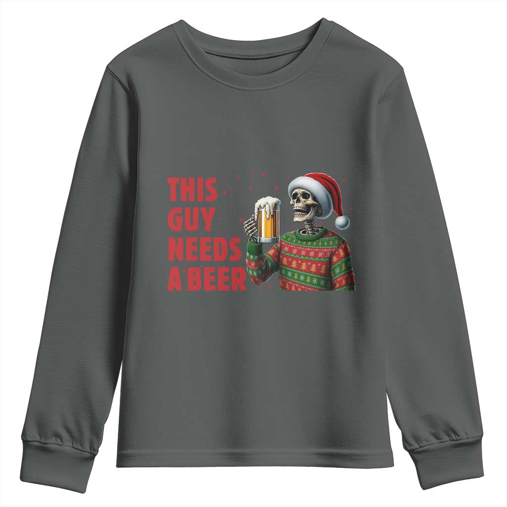 Funny Skeleton Beer Christmas Youth Sweatshirt This Guy Needs A Beer TS14 Dark Heather Print Your Wear