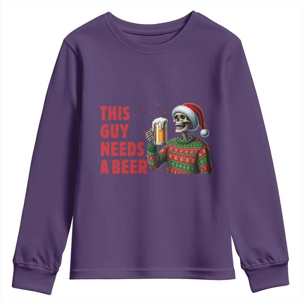 Funny Skeleton Beer Christmas Youth Sweatshirt This Guy Needs A Beer TS14 Purple Print Your Wear