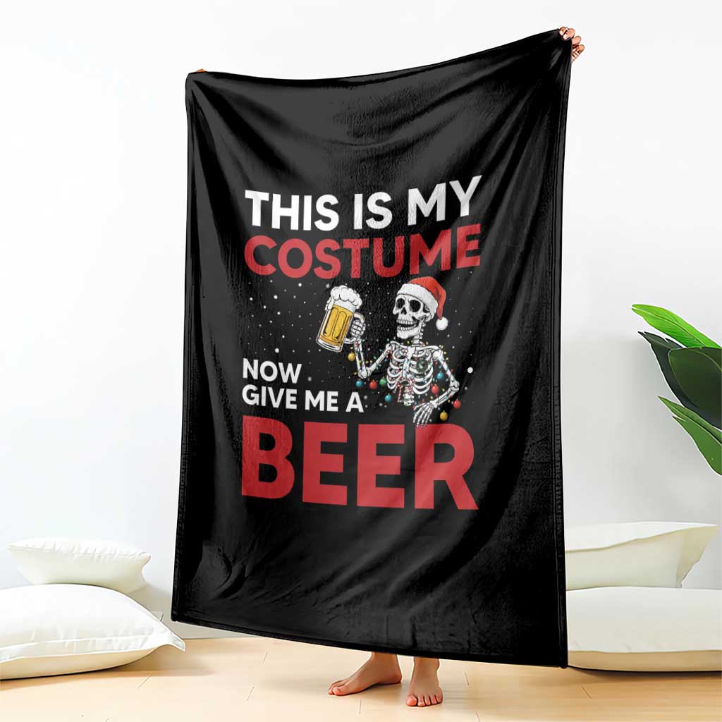 Funny Skeleton Beer Christmas Throw Blanket This Is My Costume Now Give Me A Beer TS14 Print Your Wear