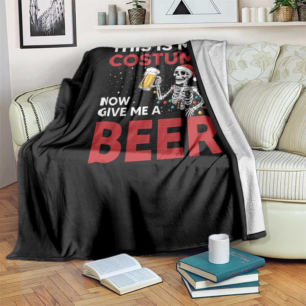 Funny Skeleton Beer Christmas Throw Blanket This Is My Costume Now Give Me A Beer TS14 Print Your Wear