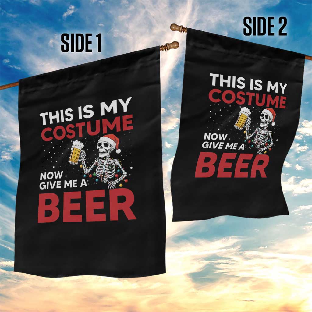 Funny Skeleton Beer Christmas Garden Flag This Is My Costume Now Give Me A Beer TS14 Print Your Wear