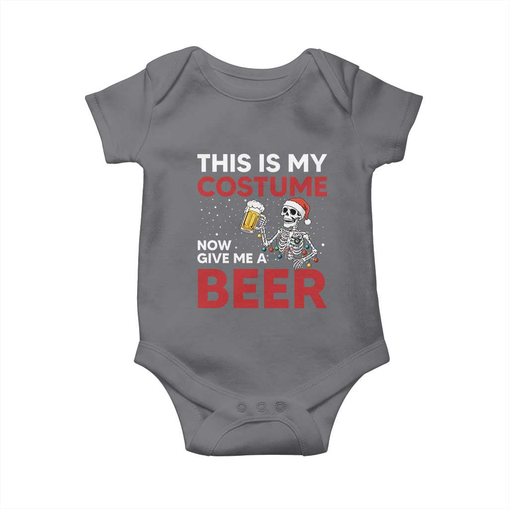 Funny Skeleton Beer Christmas Baby Onesie This Is My Costume Now Give Me A Beer TS14 Charcoal Print Your Wear