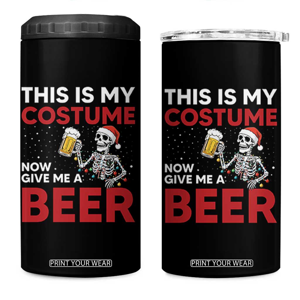 Funny Skeleton Beer Christmas 4 in 1 Can Cooler Tumbler This Is My Costume Now Give Me A Beer TS14 One Size: 16 oz Black Print Your Wear