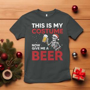 Funny Skeleton Beer Christmas T Shirt This Is My Costume Now Give Me A Beer TS14 Dark Heather Print Your Wear