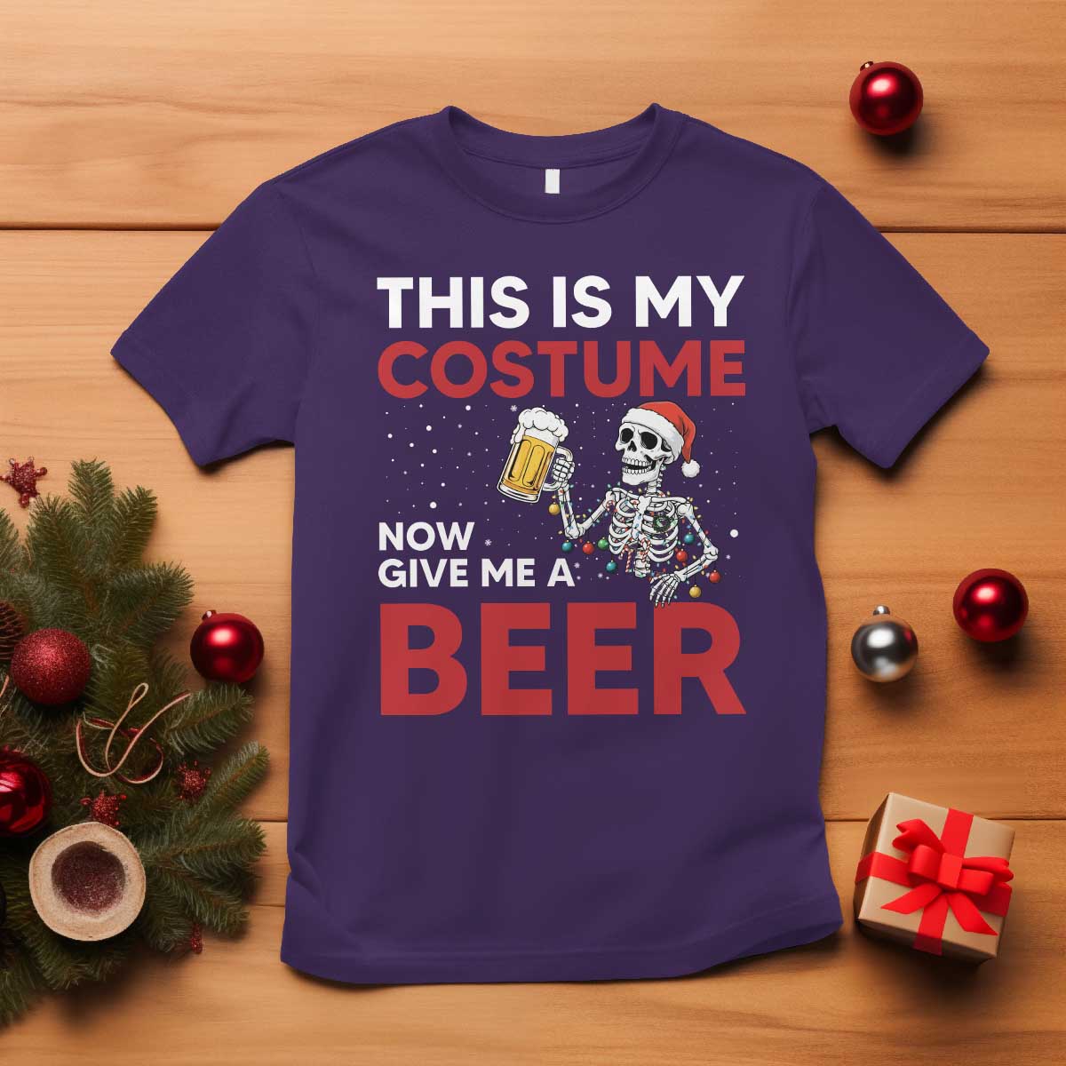 Funny Skeleton Beer Christmas T Shirt This Is My Costume Now Give Me A Beer TS14 Purple Print Your Wear