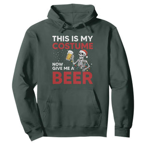 Funny Skeleton Beer Christmas Hoodie This Is My Costume Now Give Me A Beer TS14 Dark Forest Green Print Your Wear