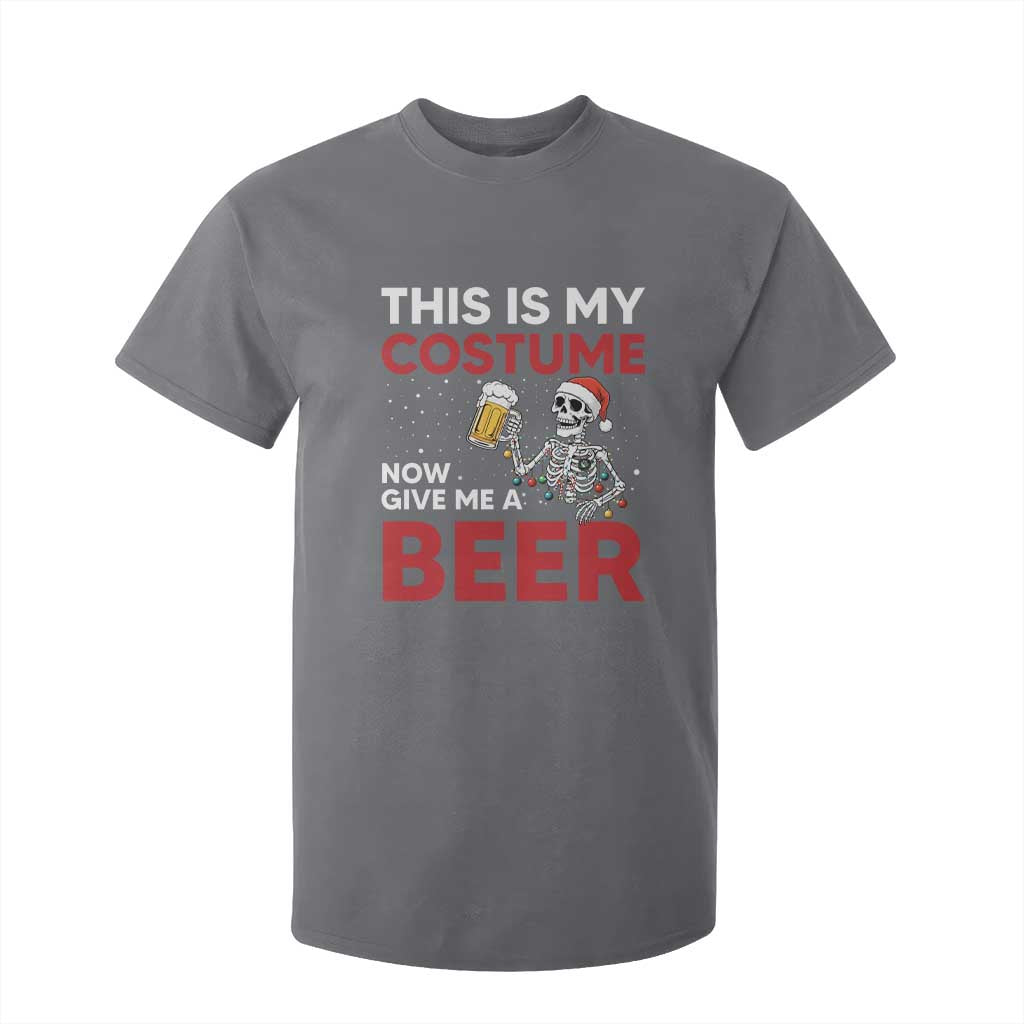 Funny Skeleton Beer Christmas T Shirt For Kid This Is My Costume Now Give Me A Beer TS14 Charcoal Print Your Wear